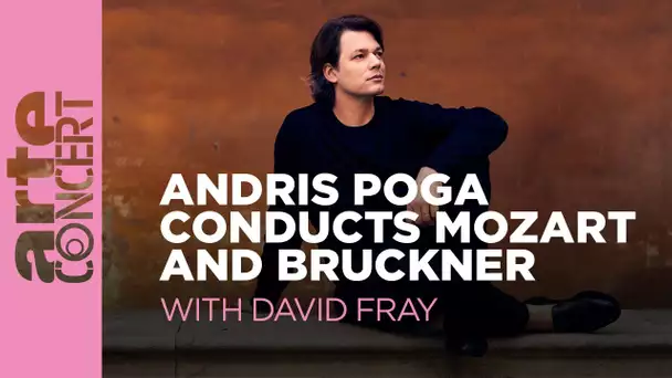 Andris Poga conducts Mozart et Bruckner - With David Fray - ARTE Concert