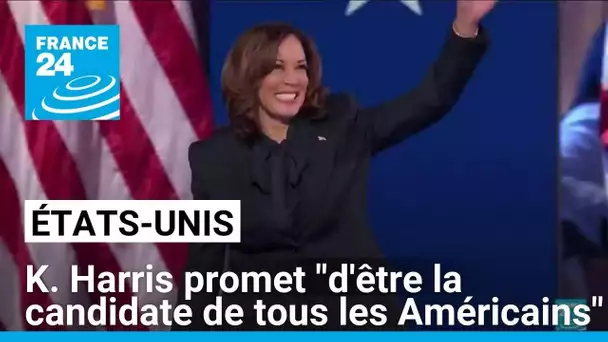 Investiture démocrate : Kamala Harris promet "d'être la candidate de tous les Américains"