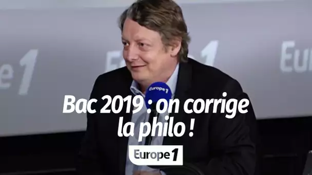 BAC 2019 : ON CORRIGE LA PHILO (L, ES, S)