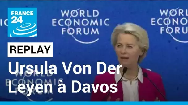 REPLAY - Ursula Von Der Leyen au Forum économique mondial de Davos • FRANCE 24