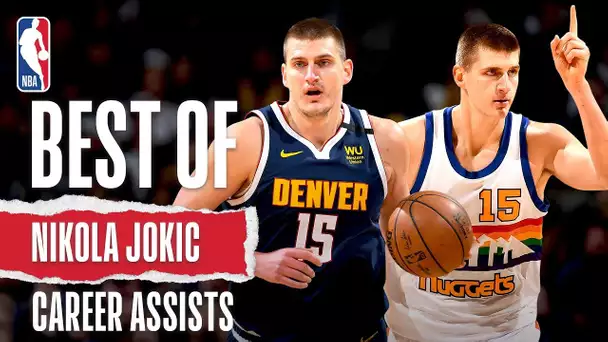 BEST Career Assists From Nikola Jokic!