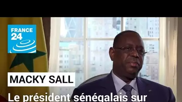 Macky Sall : "La meilleure démarche était de ne pas tenter un second quinquennat" • FRANCE 24