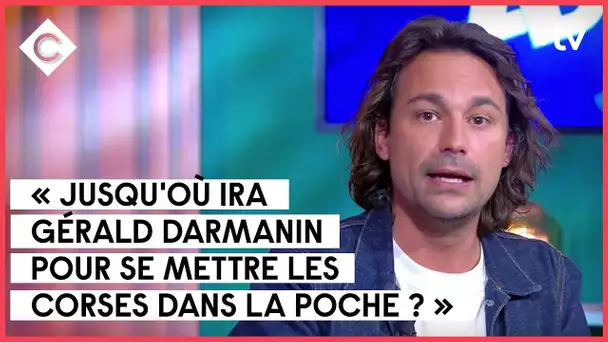 Quand Darmanin veut se mettre les Corses dans la poche - C à vous - 16/03/2022