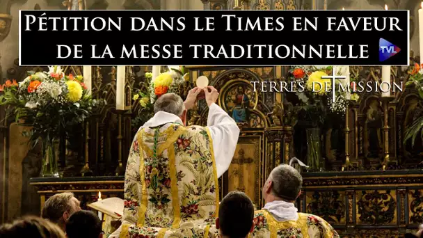 Pétition dans le Times en faveur de la messe traditionnelle - Terres de Mission n°373 - TVL