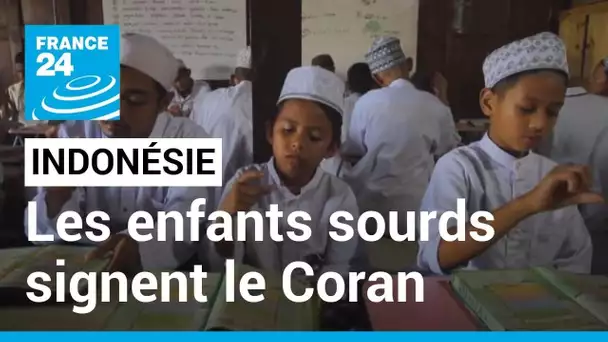 En Indonésie, une école pour apprendre aux enfants sourds à signer le Coran • FRANCE 24