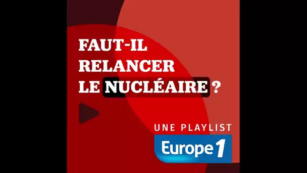 Présidentielle 2022 : Faut-il relancer le nucléaire ?