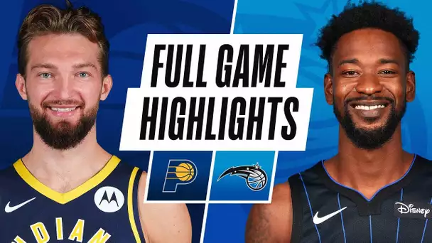 PACERS at MAGIC | FULL GAME HIGHLIGHTS | April 9, 2021