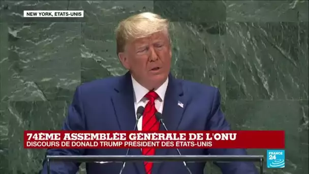 REPLAY- Discours de Donald Trump lors de la 74ème assemblée générale de l'ONU