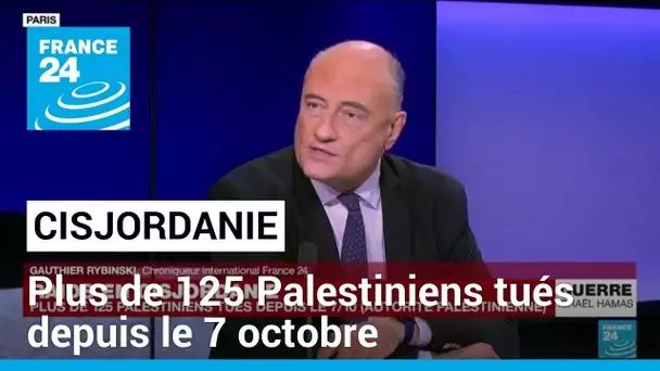 Cisjordanie : plus de 125 Palestiniens tués depuis le 7 octobre, selon l'autorité palestinienne