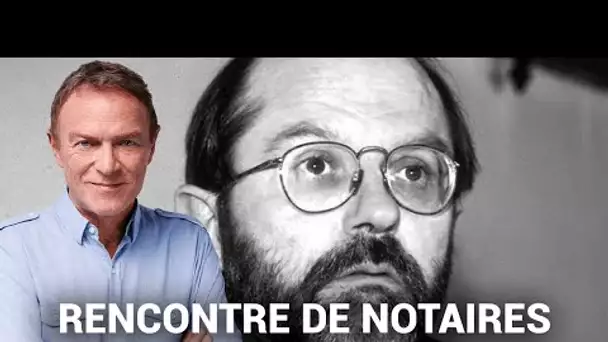 Hondelatte Raconte : Quand un notaire rencontre un autre notaire (récit intégral)