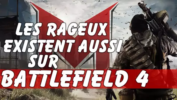 Les râgeux existent aussi sur Battlefield 4!