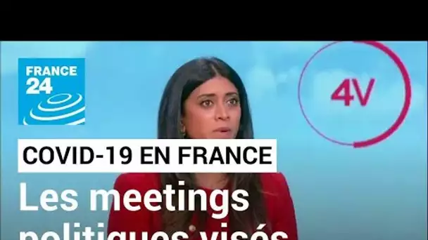 Jauges, passe sanitaire… Pourquoi les meetings politiques échappent à la règle • FRANCE 24