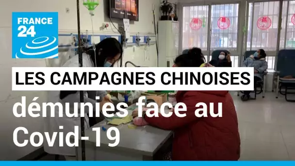 Dans les campagnes chinoises, les habitants démunis face au Covid-19 • FRANCE 24