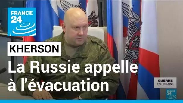 Ukraine : la Russie appelle à l'évacuation de Kherson en prévision de combats • FRANCE 24