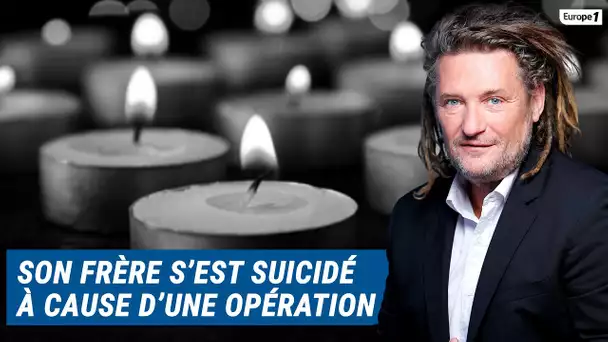 Olivier Delacroix (Libre antenne) - Une banale opération du nez a poussé son frère au suicide