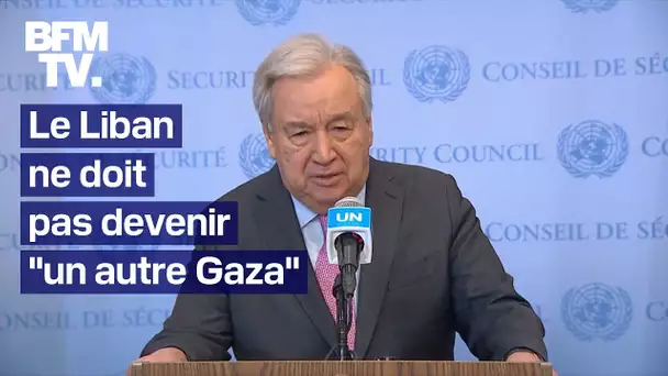 Antonio Guterres (ONU) alerte sur la situation à la frontière israélo-libanaise