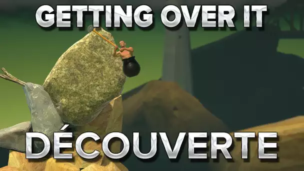 Getting Over It #1 : Découverte