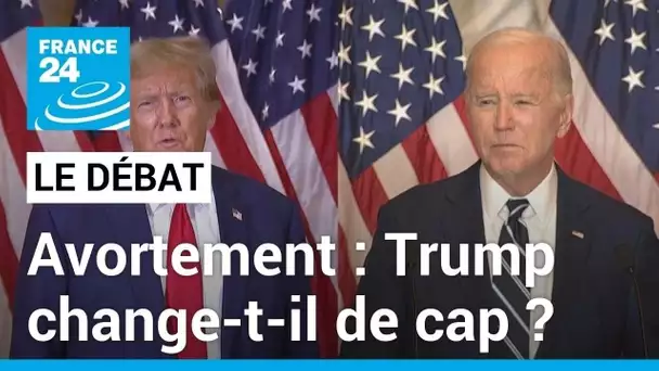 Avortement : Trump change-t-il de cap ? • FRANCE 24