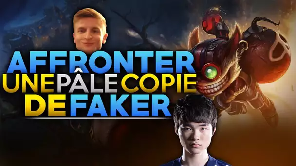 AFFRONTER UNE PALE COPIE DE FAKER !