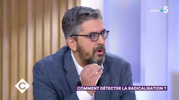 Comment détecter la radicalisation ? - C à Vous - 10/10/2019