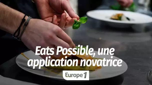 Eats Possible : l'application pour trouver des restaurants adaptés à ses contraintes alimentaires