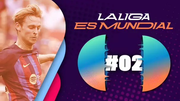 LaLiga es Mundial #2