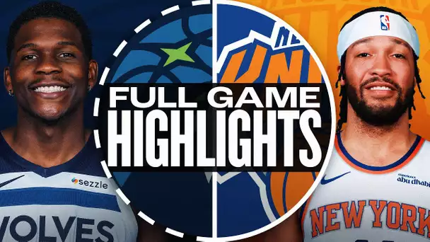 TIMBERWOLVES at KNICKS | FULL GAME HIGHLIGHTS | January 17, 2025