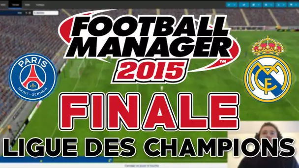 FM15 | PSG vs Real Madrid en Finale de Ligue des Champions