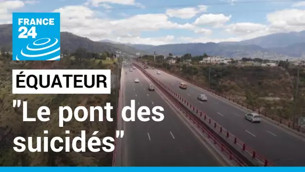 Équateur : des cabines sur les ponts de Quito pour lutter contre le suicide • FRANCE 24