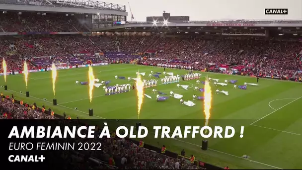 Ambiance à Old Trafford ! - Euro Féminin 2022