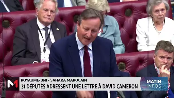 Sahara marocain - Royaume Uni : 31 députés adressent une lettre à David Cameron