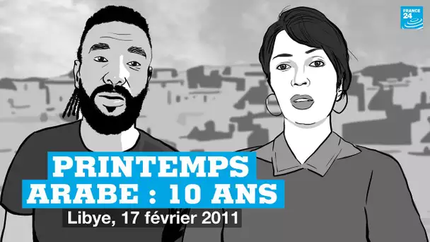 LIBYE : 10 ans après le Printemps arabe, Fatma et Tazir racontent leur révolution (épisode 4/5)