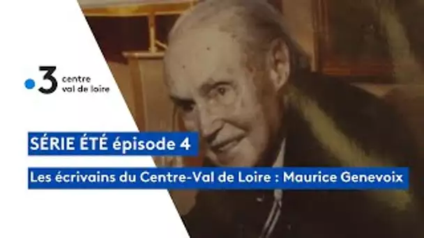 Les grands écrivains natifs du Centre-Val de Loire : Maurice Genevoix