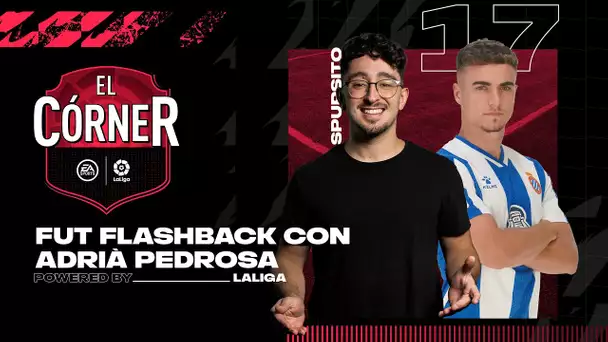 #17 El Córner de LaLiga: 5 JUGADORES en el TOTW y ADRIÀ PEDROSA en FUT FLASHBACK