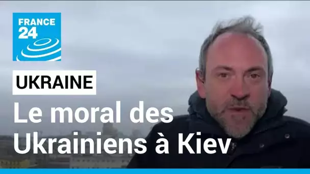 Depuis Kiev, le correspondant de France 24 fait le point sur le moral des Ukrainiens • FRANCE 24