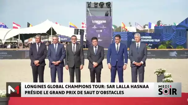 Longines Global Champions Tour : SAR Lalla Hasnaa préside le grand Prix de saut d’obstacles