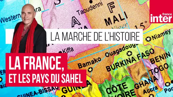 La relation entre la France et les pays du Sahel - La marche de l'Histoire