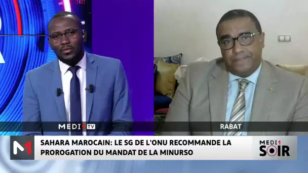 Focus sur le  rapport du Secrétaire général de l'ONU sur le Sahara marocain, avec Zakaria Aboudahab