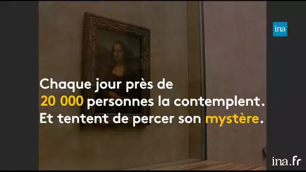 Les mystères de la Joconde | Franceinfo INA