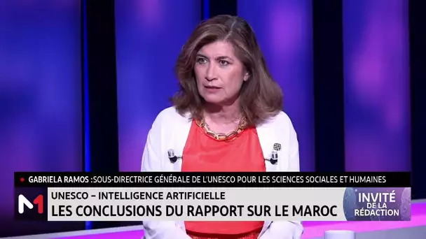 IA : Les conclusion du rapport de l´UNESCO sur le Maroc, avec Gabriela Ramos