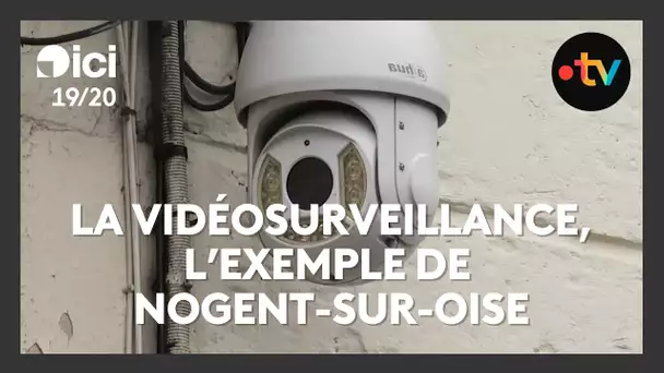 Vidéosurveillance, l'exemple de Nogent-sur-Oise, ville précurseure de ce système de sécurité