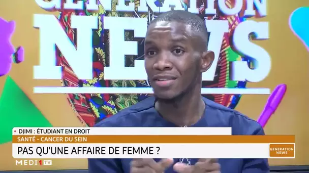 #GénérationNews .. Cancer du sein : Pas qu'une affaire de femme?