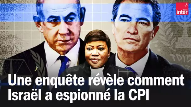 Benyamin Nétanyahou soupçonné d'avoir espionné et intimidé la CPI