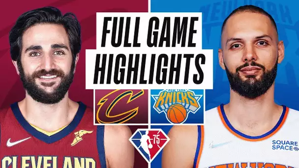 CAVALIERS at KNICKS | FULL GAME HIGHLIGHTS | November 7, 2021