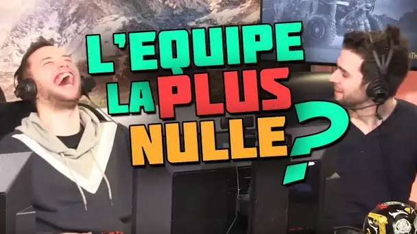 L&#039;EQUIPE LA PLUS NULLE ! Feat Mickalow, Zankioh et CodJordan23 Team LeStream