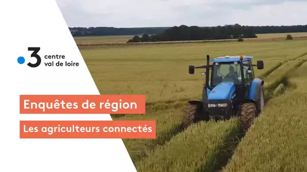 Enquêtes de région : les agriculteurs connectés