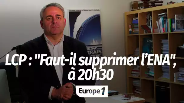 LCP : "Faut-il supprimer l’ENA ?", à 20h30