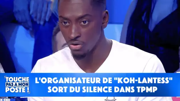 L'organisateur de "Koh-lantess" sort du silence dans TPMP