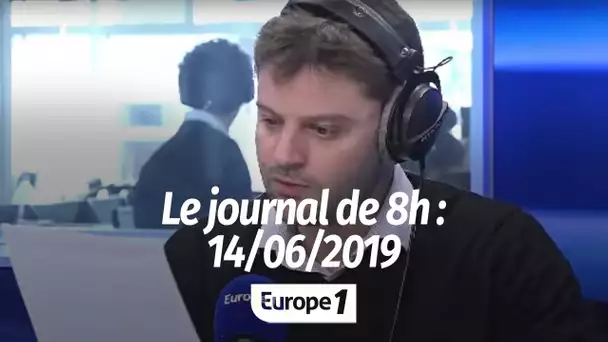 Le journal de 8h - 14/06/2019