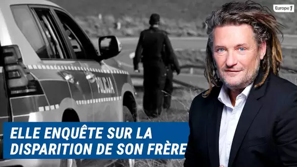 Olivier Delacroix (Libre antenne) - Anne-Sophie a enquêté sur la disparition de son frère